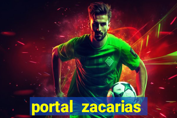 portal zacarias mais de 18